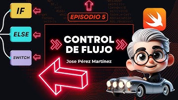 Control de Flujo en Swift: if / else / switch / for-in / while | Episodio 5 "De Cero a Swift”