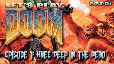 DOOM Episode 1 Full Playthrough (PC, Knee Deep in the Dead - Ultra Violence) | Let