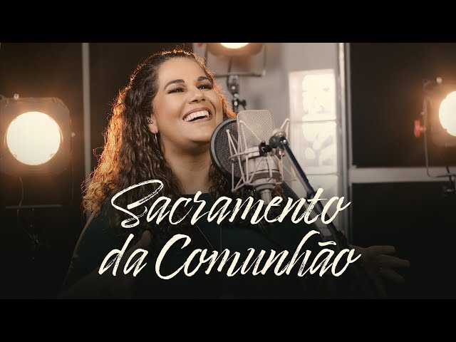Sacramento da Comunhão | Eliana Ribeiro class=