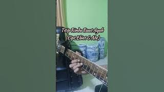 Titip Rindu Buat Ayah (Cipt. Ebiet G Ade) #guitar