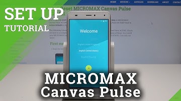 How to Activate MICROMAX Canvas Pulse - Set Up Process / Configuration