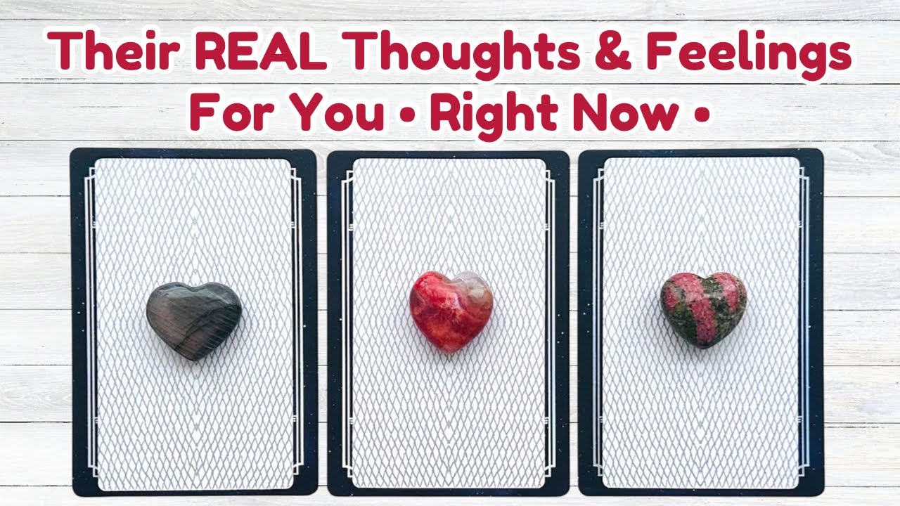 Their REAL Thoughts & Feelings For You Right Now Pick a Card Love ...