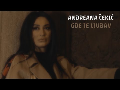 Andreana Cekic - Gde Je Ljubav