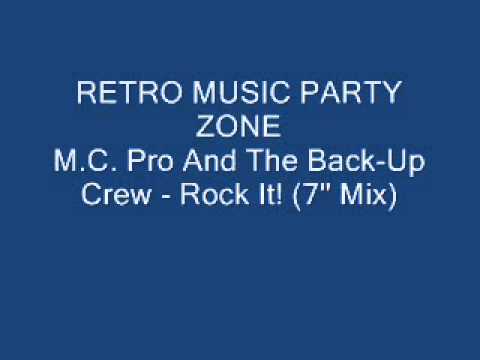 The Back-Up Crew — M.C. Pro And The Back-Up Crew - Rock It! (7'' Mix)