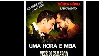 UMA HORA E MEIA-ZEZE DE CAMARGO E LUCIANO 2021 MUSICA NOVA