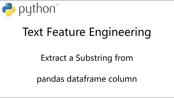 Python pandas - Text Feature Engineering - How to Extract a Substring