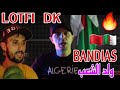 LOTFI DK BANDIAS ولد الشعب Réaction 