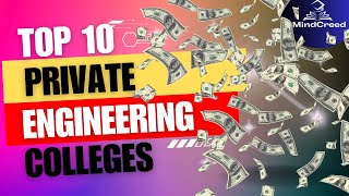 Top 10 Private Engineering Colleges in India | Admissions | placement | Complete Details