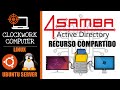 📁RECURSO COMPARTIDO🔗 SAMBA ACTIVE DIRECTORY EN UBUNTU SERVER