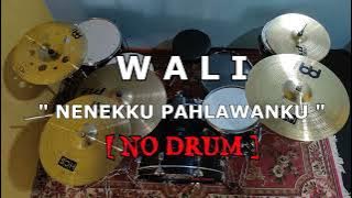 Download lagu WALI - NENEKKU PAHLAWANKU (NO SOUND DRUM)
