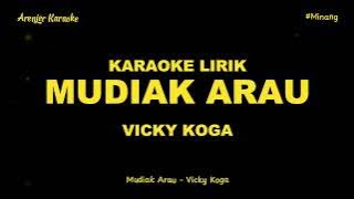 Karaoke Mudiak Arau - Vicky Koga Video Lirik Karaoke Nada Ori