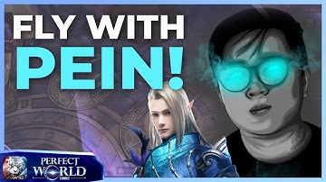 ⚔️ Fly with Pein in Perfect World VNG - Fly with Me!⚔️