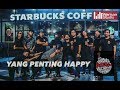 Budak nakal hujung simpang  yang penting happy live cover