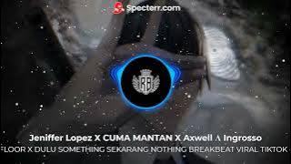 By:Jeniffer Lopez X CUMA MANTAN  DJ On The Floor X Dulu Something Sekarang Nothing (Slow Version)