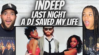 LOVE IT!| FIRST TIME HEARING Indeep -  Last Night A Dj Saved My Life REACTION