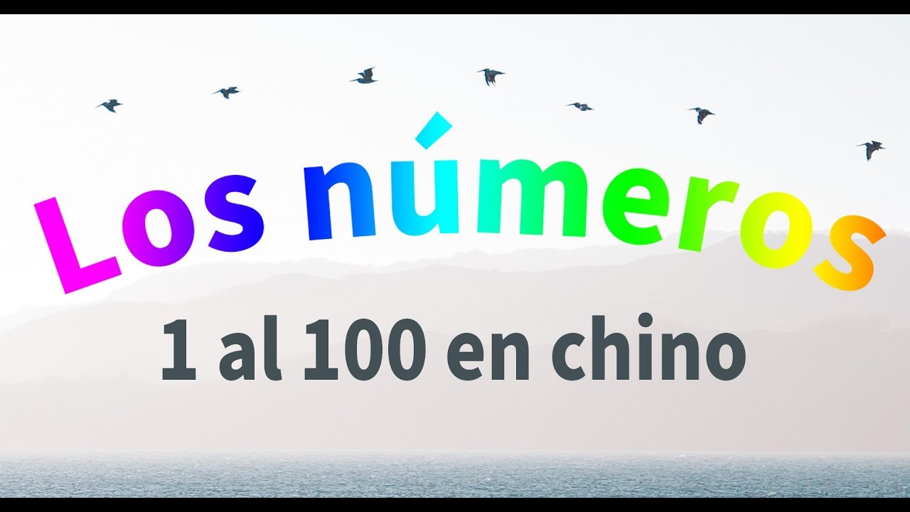 Los números del 1 al 100 en chino Aprende chino YouTube Los números del 1 al 100 en chino Aprende chino YouTube