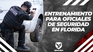 Entrenamiento para Oficiales de Seguridad en Florida.