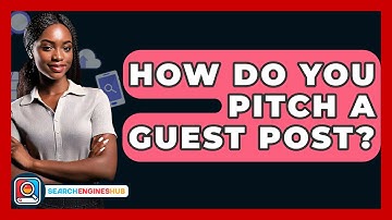How Do You Pitch A Guest Post? - SearchEnginesHub.com