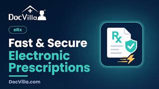 DocVilla eRx Using Surescripts  Fast, Secure Electronic Prescriptions