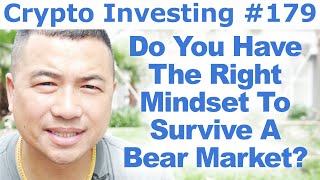 Crypto Investing #179 - Do You Have The Right Mindset To Survive A Bear Market? - By Tai Zen