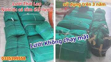 Lưới Thái Lan nuôi ốc cá tôm cua, sử dụng trên 3 năm , không chạy mặt lưới