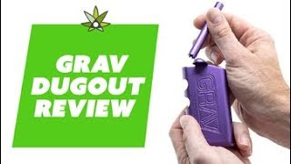 GRAV Dugout Review