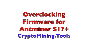 Overclock S17+ Firmware 95TH/s @ 45W/TH by Crypto Mining Tools