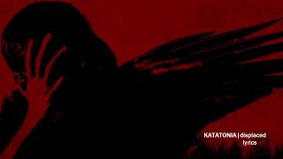 Katatonia-Displaced lyrics