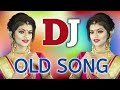 OLD is GOLD DJ REMIX 2023 || NONSTOP HINDI DJ SONGS || NEW DANCE MIX OLD HIT DJ REMIX SONG JUKEBOX