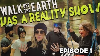 Walk off The Earth - Has a Reality Show Ep.1 (Pilot) chords