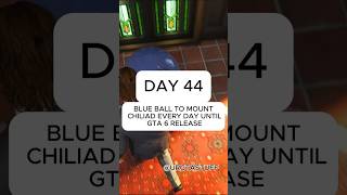 DAY 44  (I NEED TO LOCK IN) - BLUE BALL TO MT CHILIAD EVERY DAY UNTIL GTA 6 #gta #gta5 #gta6 #gaming
