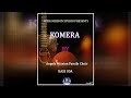 Komera by angels mission family choir 2021