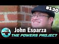 #130 - Fighting against all the odds - John Esparza