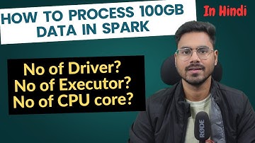 Data engineer interview question | Process 100 GB of data in Spark Spark | Number of Executors
