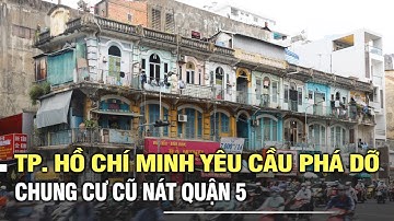 TP Hồ Chí Minh yêu cầu phá dỡ chung cư cũ nát ở quận 5