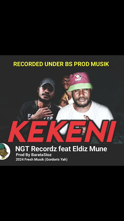 Kekeni_ NGT Recordz ft Eldiz mune #music #viral #enjoy