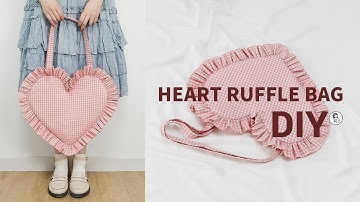 Make a HEART RUFFLE BAG Step-by-Step | Detailed DIY Tutorial
