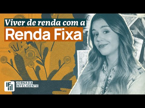 VIVER DE RENDA com RENDA FIXA é possível? Descubra! | Inteligência Financeira