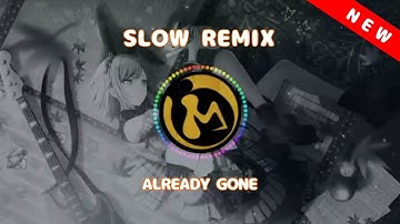DJ-SLOW-REMIX-BARAT-ALREADY-GONE (Terbaru)