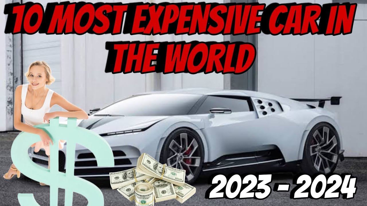 10 Most Expensive Cars in the World in 2024