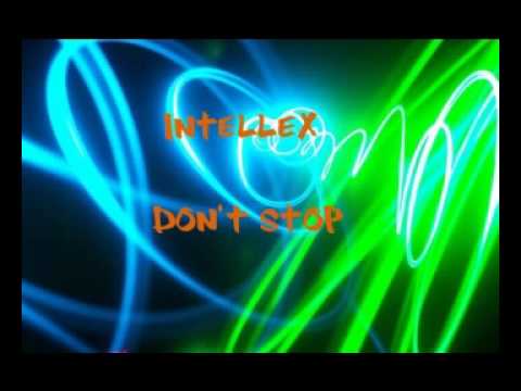 Intellex — Intellex - Don't Stop