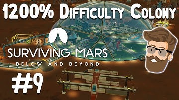 Retaliation (1200% Difficulty Part 9) - Surviving Mars Below & Beyond Gameplay