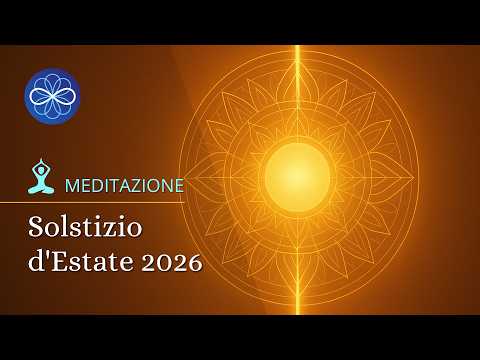 Video Solstizio d'Estate 2026 | meditazione di gruppo con Niccolò Angeli