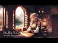 [ 作業用BGM ] ケルト音楽とエルフの女性/[Celtic]Comfort Time #lofi #anime #work #celtics #elf #girl