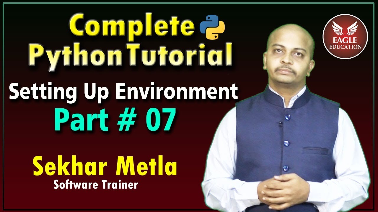 Setting Up Environment. Mr. Sekhar Metla | Eagle Education - YouTube