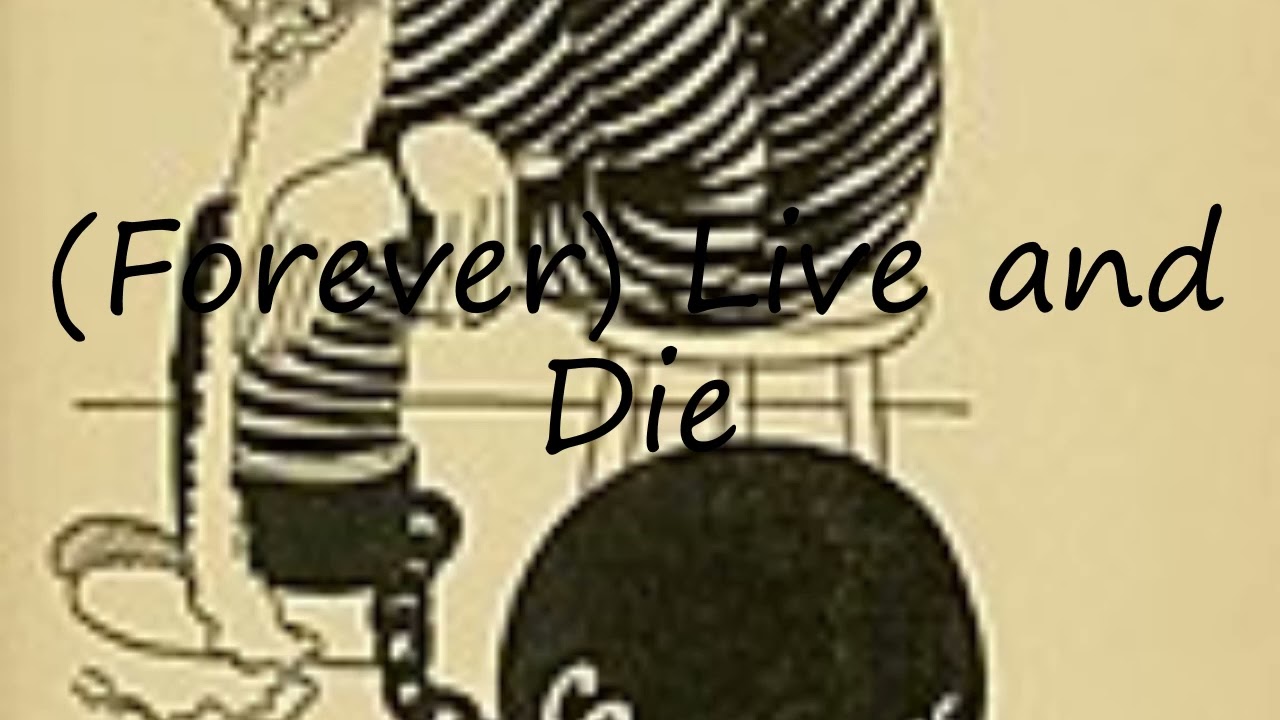 How to pronounce (Forever) Live and Die?