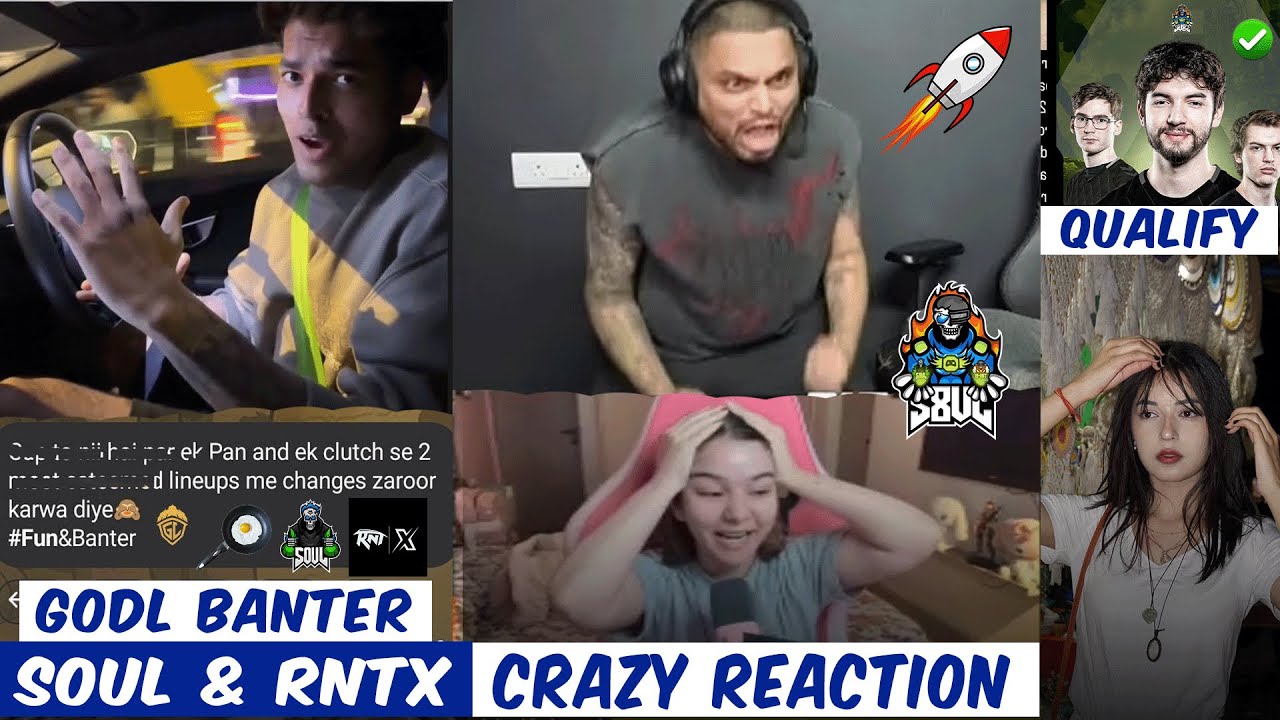 GodL Banter Soul & RNTX 🍳 S8ul Crazy Reaction Qualify For Finals ...
