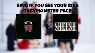 Sing if you see your bias Babymonster pack Batter up+Sheesh