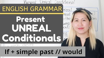 Present Unreal Conditionals English Grammar