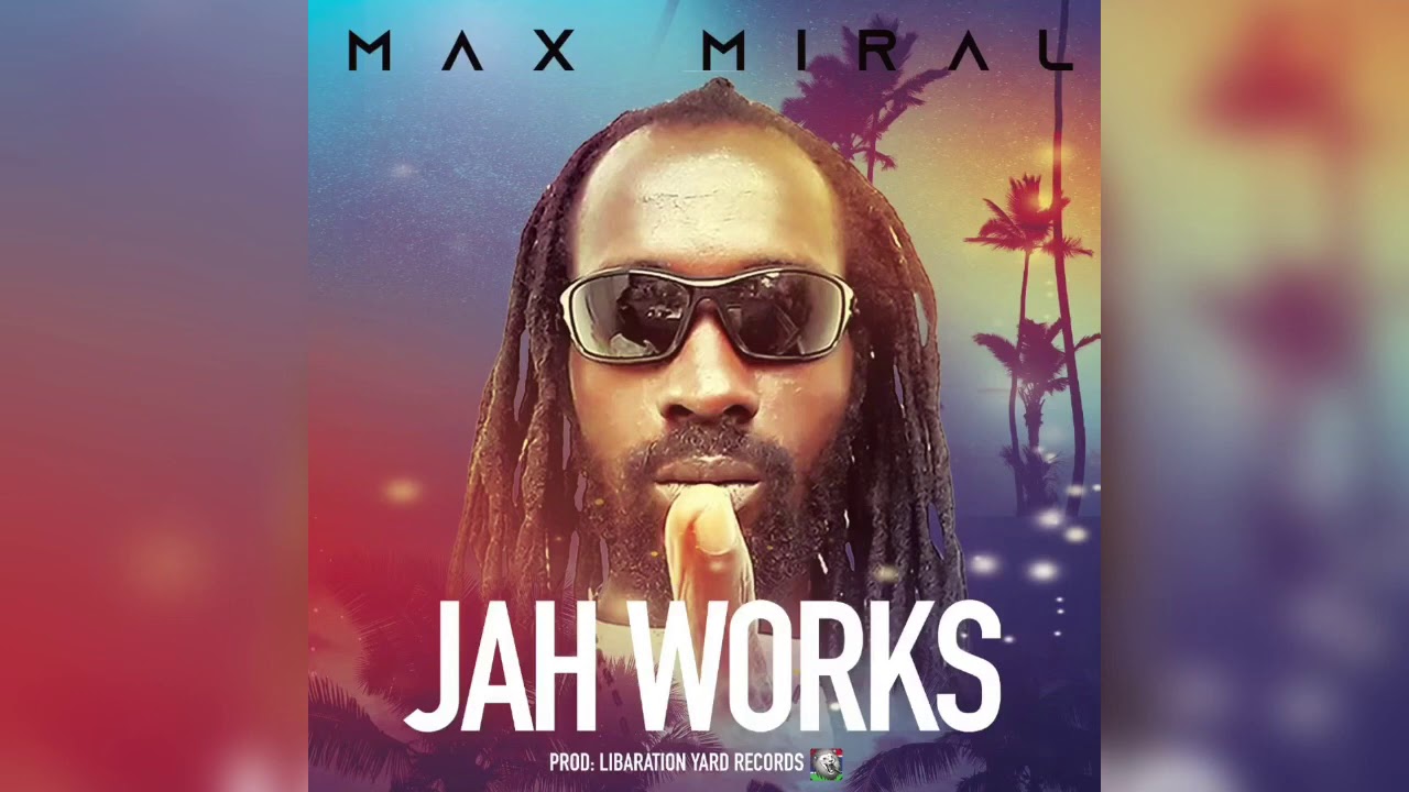 Max Miral - Jah Works ( Official Audio )